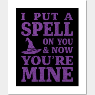 I Put a Spell on You and Now You're Mine - Purple Posters and Art